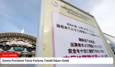 Sanrio Puroland Tema Parkına Tehdit İhbarı Geldi