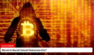 Bitcoin’in Mucidi Satoshi Nakamoto Kim?