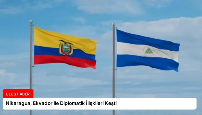 Nikaragua, Ekvador ile Diplomatik İlişkileri Keşti