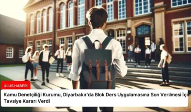 Kamu Denetçiliği Kurumu, Diyarbakır’da Blok Ders Uygulamasına Son Verilmesi İçin Tavsiye Kararı Verdi