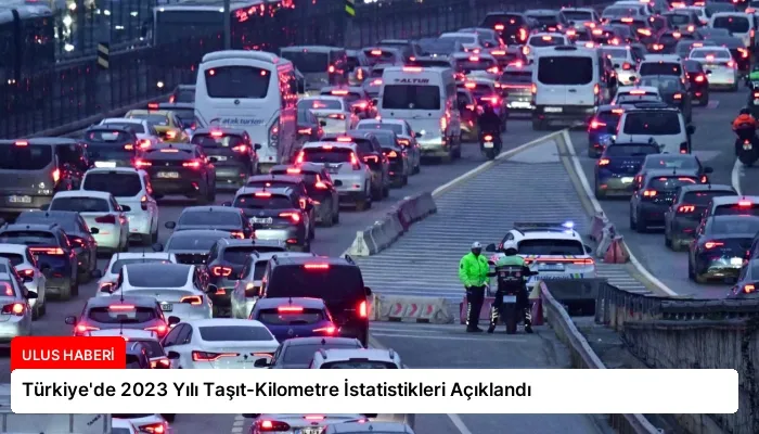 Türkiye’de 2023 Yılı Taşıt-Kilometre İstatistikleri Açıklandı