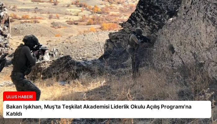 Bakan Işıkhan, Muş’ta Teşkilat Akademisi Liderlik Okulu Açılış Programı’na Katıldı