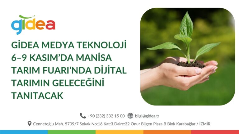 Gidea Medya Teknoloji, 6–9 Kasım’da Manisa Tarım Fuarı’nda Dijital Tarımın Geleceğini Tanıtacak