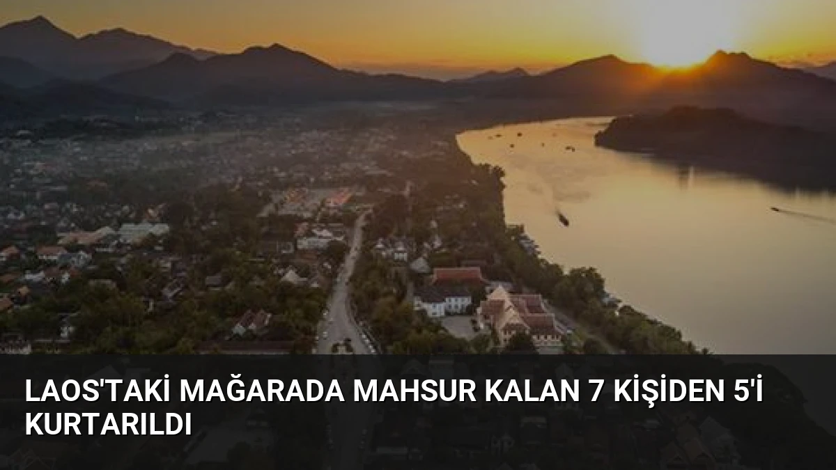Laos’taki Mağarada Mahsur Kalan 7 Kişiden 5’i Kurtarıldı