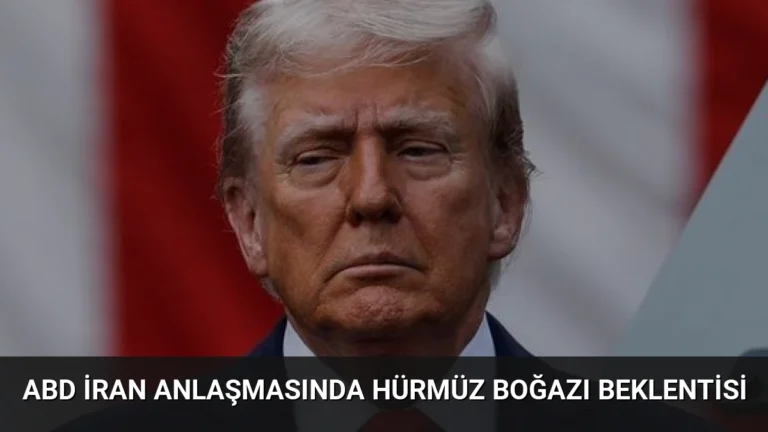 ABD İran Anlaşmasında Hürmüz Boğazı Beklentisi