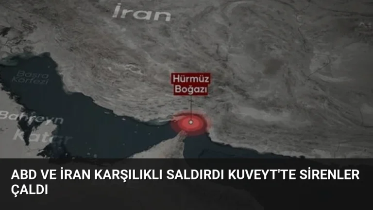 ABD ve İran Karşılıklı Saldırdı Kuveyt’te Sirenler Çaldı