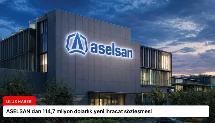 ASELSAN’dan 114,7 milyon dolarlık yeni ihracat sözleşmesi