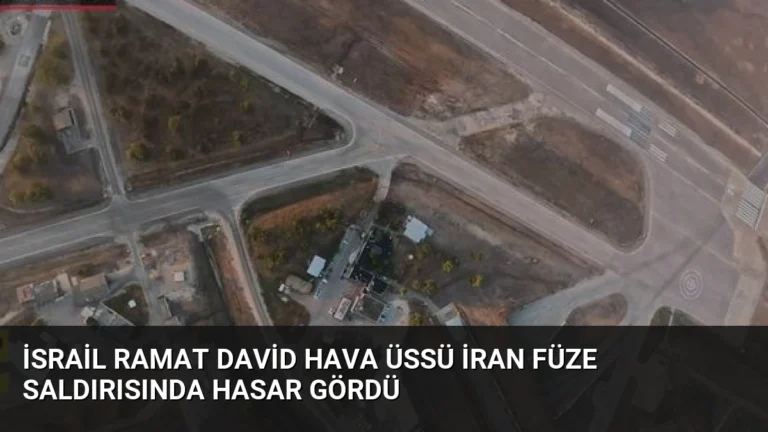 İsrail Ramat David Hava Üssü İran Füze Saldırısında Hasar Gördü
