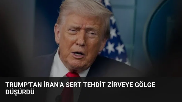 Trump’tan İran’a Sert Tehdit Zirveye Gölge Düşürdü