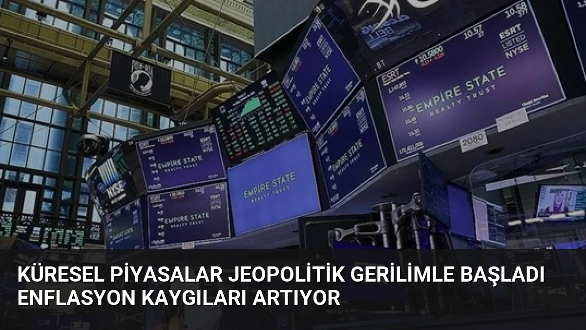 Küresel Piyasalar Jeopolitik Gerilimle Başladı Enflasyon Kaygıları Artıyor
