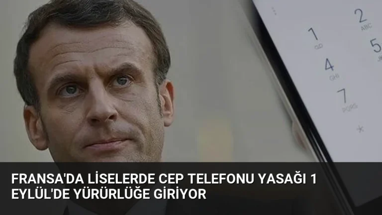 Fransa’da Liselerde Cep Telefonu Yasağı 1 Eylül’de Yürürlüğe Giriyor