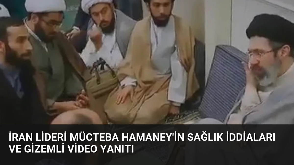 İran Lideri Mücteba Hamaney’in Sağlık İddiaları ve Gizemli Video Yanıtı