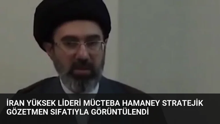 İran Yüksek Lideri Mücteba Hamaney Stratejik Gözetmen Sıfatıyla Görüntülendi