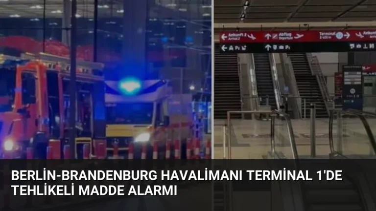 Berlin-Brandenburg Havalimanı Terminal 1’de Tehlikeli Madde Alarmı