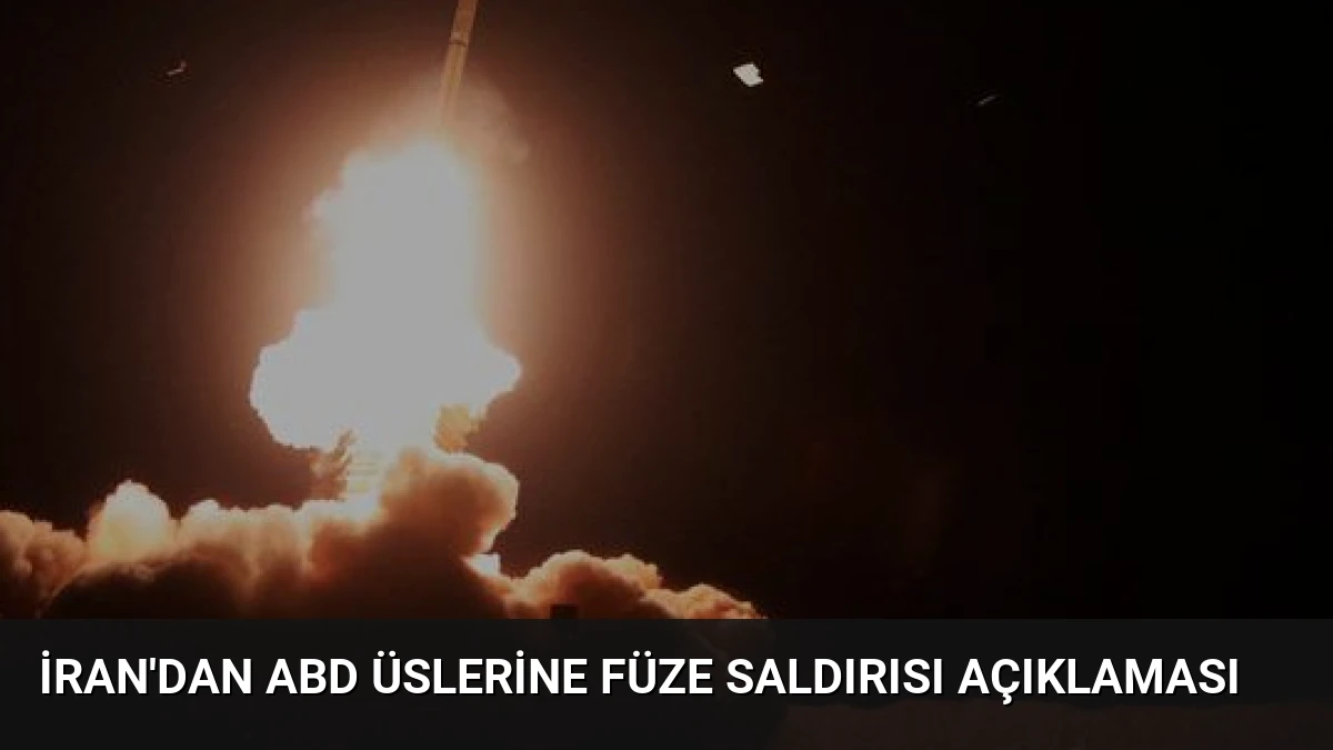 İran’dan ABD Üslerine Füze Saldırısı Açıklaması