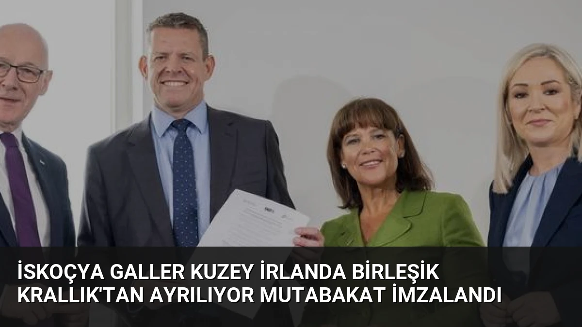 İskoçya Galler Kuzey İrlanda Birleşik Krallık’tan Ayrılıyor Mutabakat İmzalandı