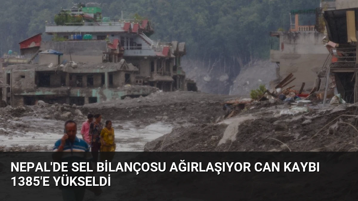 Nepal’de Sel Bilançosu Ağırlaşıyor Can Kaybı 1385’e Yükseldi