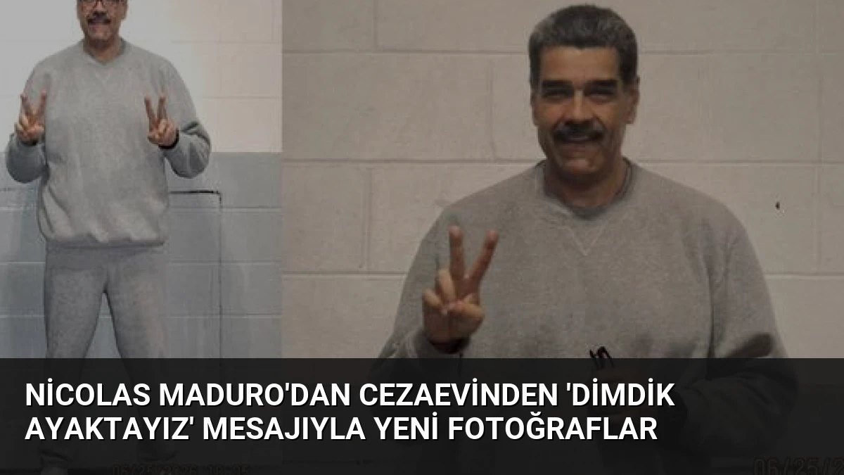 Nicolas Maduro’dan Cezaevinden ‘Dimdik Ayaktayız’ Mesajıyla Yeni Fotoğraflar