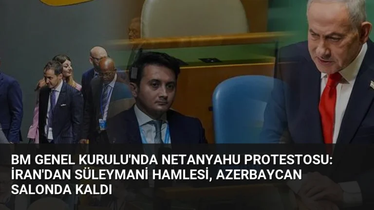 BM Genel Kurulu’nda Netanyahu Protestosu: İran’dan Süleymani Hamlesi, Azerbaycan Salonda Kaldı
