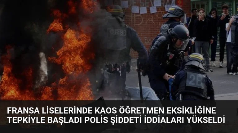 Fransa Liselerinde Kaos Öğretmen Eksikliğine Tepkiyle Başladı Polis Şiddeti İddiaları Yükseldi