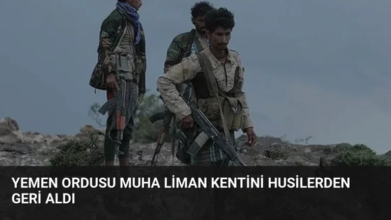 Yemen Ordusu Muha Liman Kentini Husilerden Geri Aldı